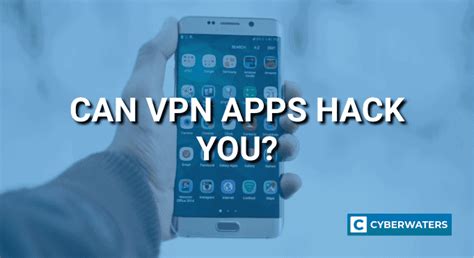 can vpn apps hack you